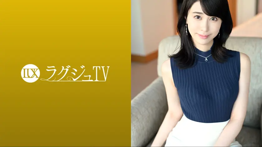 【259LUXU-1686】櫻井まみ 「 ラグジュTV 1675 【男を欲しがるモデル級スレンダーボディ】性欲があふれ…」|櫻井まみ(スリムなプロポーション)が淫語をおもちゃしながら大興奮!